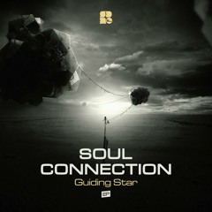 Soul Connection - Guiding Star (out on Soul Deep Recordings)