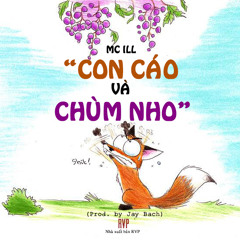 MC ILL - CON CÁO VÀ CHÙM NHO (Prod. By Jay Bach)