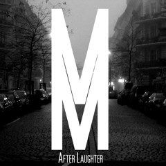Mantek.Berlin - After Laughter