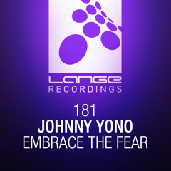 Johnny Yono - Embrace The Fear (Original Mix) [OUT NOW]