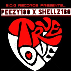 Peezy180xShellz180-TRUE LOVE