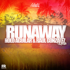 Galantis - Runaway (Nolo Aguilar & Raúl González Remix)