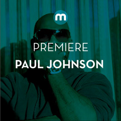 Premiere: Paul Johnson 'I'm A Freak'