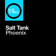 Salt Tank - Phoenix (Adam Ellis Remix) [Pure Trance]