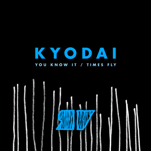 Kyodai / Times Fly / Preview