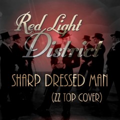 Red Light District - Sharp Dressed Man (ZZ Top Cover)