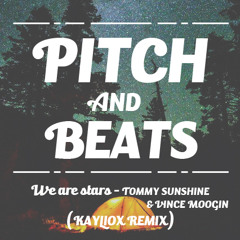 (Kayliox Remix)- We are stars, Tommy Sunshine & Vince Moogin