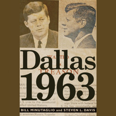Dallas 1963 by Bill Minutaglio and Steven L. Davis, Read by the Authors and Tony Messano - Excerpt