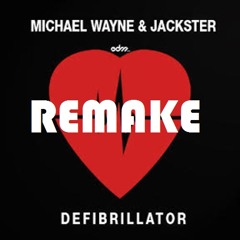 Remake de Defibrillator - Michael Wayne & Jackster
