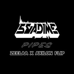5 & a Dime - Pipes (Zeelaa x Axilon Flip)