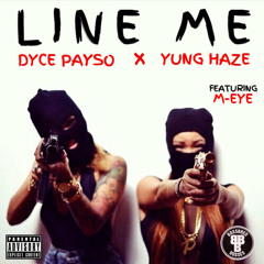 LINE ME- DYCE PAYSO x YUNG HAZE