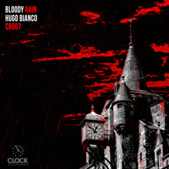 Hugo Bianco - Bloody Rain - Alberto Ruiz Remix - Clock Recordings CR007