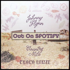 KRONO & Johnny Flynn - Country Mile (Edit )