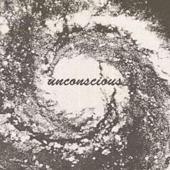 "unconscious" [Full Tape]