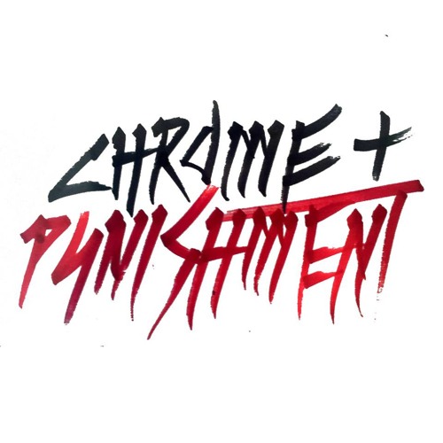 Chrome & Punishment