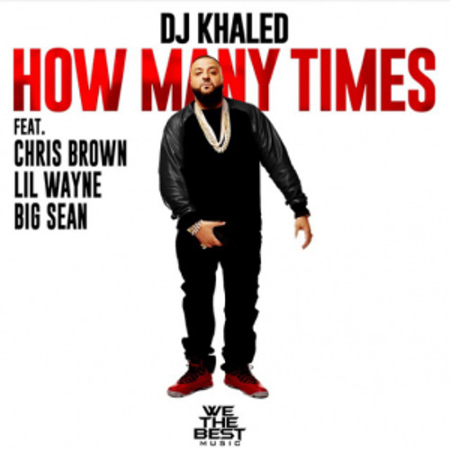 Dj Khaled How Many Times Mp3 Download