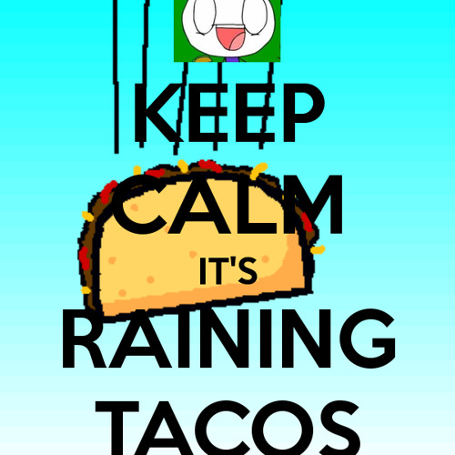 It X27 S Raining Tacos By Connor Mathers On Soundcloud Hear The World S Sounds - roblox song id raining tacos