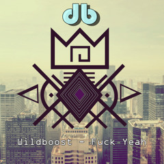 Wildboost - Fuck Yeah