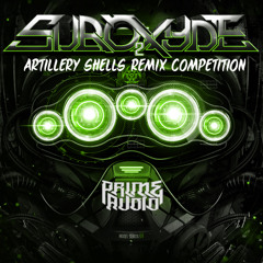 SubOxyde - Artillery Shells (Remix Competition) [Prime Audio]