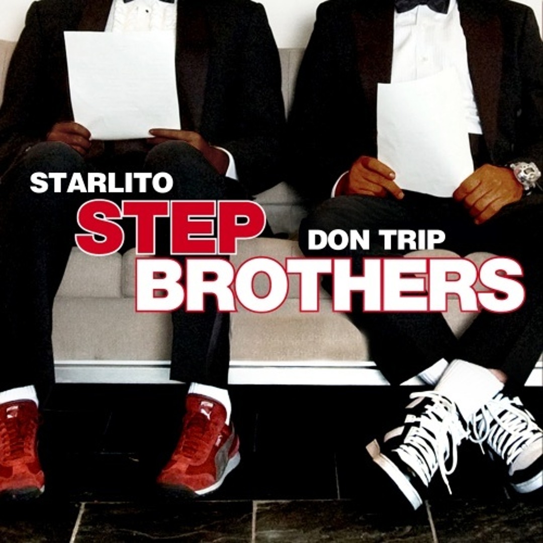 Stream Don Trip Listen to Step Brothers w Starlito playlist online for free on SoundCloud