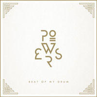 Powers - Beat Of My Drum