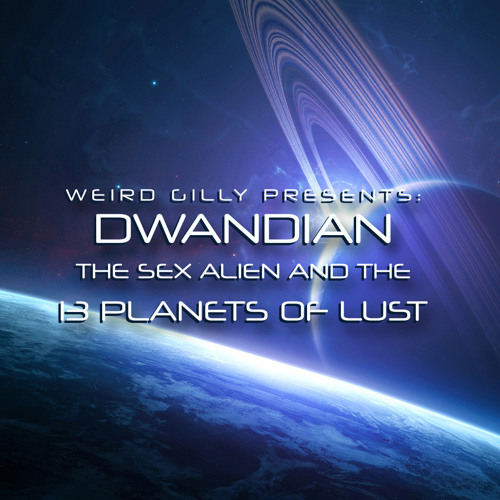 Stream Weird Gilly Listen To Weird Gilly Presents Dwandian The Sex