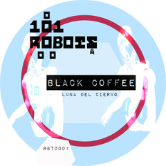 Luna Del Ciervo - Black Coffee ( Original Mix ) PREVIEW