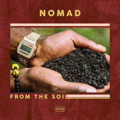 From The Soil (prod. EricBarryMusic & Nomad)