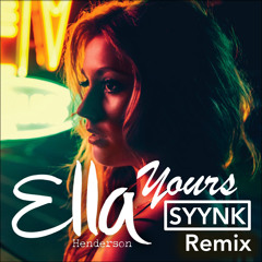 Ella Henderson - Yours (SYYNK Remix)