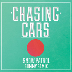 Snow Patrol - Chasing Cars (Gummy Remix)