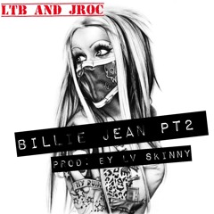 Billie Jean pt.2 Ft. Jroc (Prod. LVSkinny)