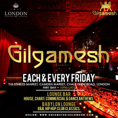 House Of Gilgamesh- Each & Every Friday!  Mixed by DJ Fazzel
