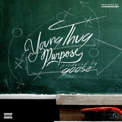 Young Thug - Purpose (Prod By Goose) (DigitalDripped.com)