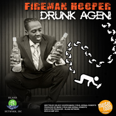 Drunk Again by Fireman Hooper