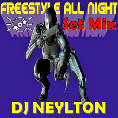 Set Mixado Freestyle All Night (Feat. DJ Neylton)