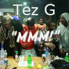 Tez G MMM