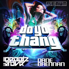 Drbblz × Tovr ✖ Dane Brennan - Do Yo Thang
