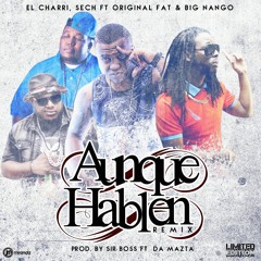 El Charri Ft Sech Y Original Fat Ft Big Nango - Aunque Hablen Remix - Calle