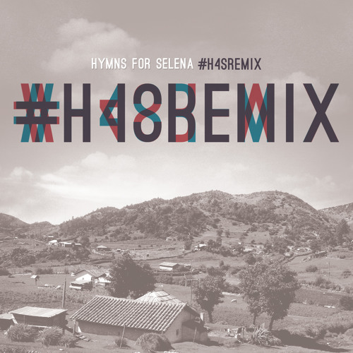 Hymns For Selena - My Jesus I Love Thee feat. Michael Bleecker and Brea Hughes (Chris Lewis Remix)
