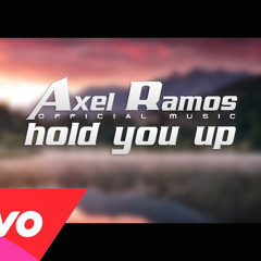 Axel Ramos - Shane Harper - Hold You Up (Version Electro House)