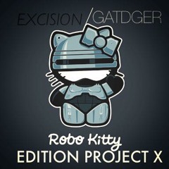 EXCISION - ROBO KITTY(GATDGER Remix)       DUBSTEP