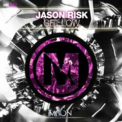 Jason Risk - Get Low [OUT NOW]