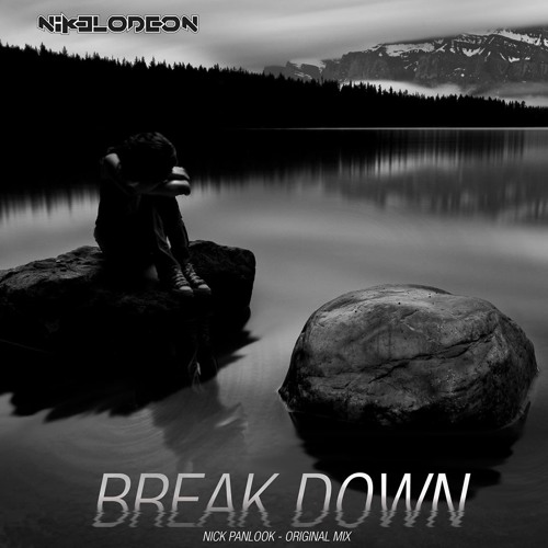 NIKELODEON - Break Down (Original Mix) FREE DOWNLOAD
