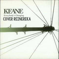Keane - Everybody Changing Cover