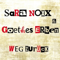 Sara Noxx & Goethes Erben - Weg Zurück - Van Adrian RMX