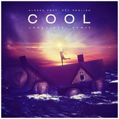 Alesso feat. Roy English - Cool (Lonczinski Remix)