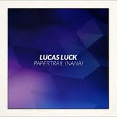 Lucas Luck - Papertrail (NaNa) (Original Mix)