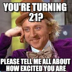 Turning 21