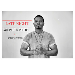 Late Night Ft Joseph Peters