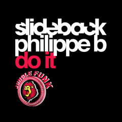 Slideback & Philippe B - Do It